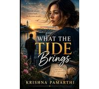 What the Tide Brings: A Second-Chance Small-Town Romance