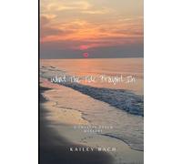 What the Tide Brought In (Crystal Beach Mystery Series)