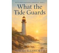 What the Tide Guards: 3 (Baitharbor Bookmobile Chronicles.)