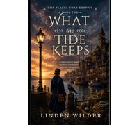 What the Tide Keeps (The Places That Keeps Us)