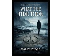What the Tide Took: 1 (Isla Hale Case Files)