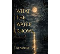 What the Water Knows