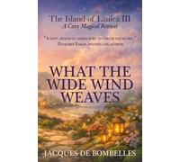 What the Wide Wind Weaves: A Cozy Magical Island Fantasy: 3 (The Island of Laulea)