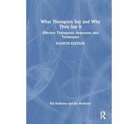 What Therapists Say and Why They Say It: Effective Therapeutic Responses and Techniques