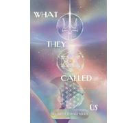 What They Called Us