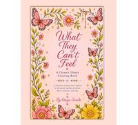 What They Can’t Feel: Gentle Coloring Pages for Chronic Illness, Rest & Hope