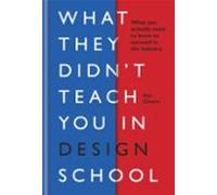 What They Didnt Teach You In Design School