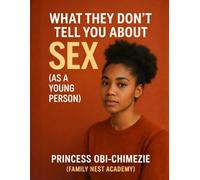 What They Don’t Tell You About Sex (As A Young Person)