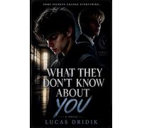 What They Don't Know About You