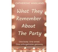 What They Remember About The Party