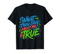 What They Say About Me Is True Citas de Sarcasmo |- Camiseta gráfica económica, Hombre, Negro, S