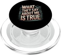 What They Say About Me Is True Citas de Sarcasmo - PopSockets PopGrip para MagSafe