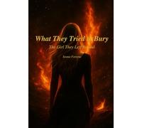 What they try to bury: The girl they left behind