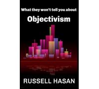 What They Won't Tell You About Objectivism