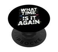 What Time IS IT Again Ceguera del Tiempo Tarde PopSockets PopGrip Adhesivo