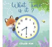 What Time is it?: Practice and Learn Telling Time With Clocks For Toddlers and Kids