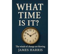 What Time Is It: The winds of change is blowing