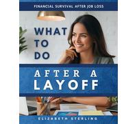 What to Do After a Layoff: Financial Survival After Job Loss