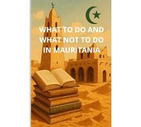 What to Do and What Not to Do in Mauritania