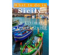 What to do in Sicily: An Ultimate Travel Guide