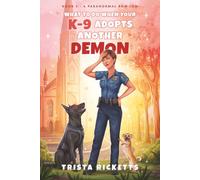 What To Do When Your K-9 Adopts Another Demon: 2 (My K-9 is a Demon Series)