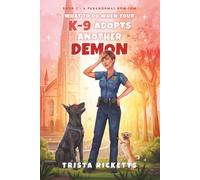 What To Do When Your K-9 Adopts Another Demon (My K-9 is a Demon Series)