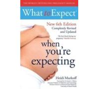 What to Expect When You're Expecting 6th Edition