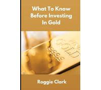 What To Know Before Investing In Gold: How to Buy Physical Gold With Clarity, Confidence, and Realistic Expectations