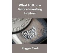 What to Know Before Investing In Silver: How to Buy Physical Silver With Clarity, Confidence, and Realistic Expectations