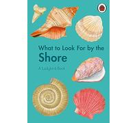 What to Look For by the Shore (A Ladybird Book)