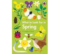 What to Look For in Spring (A Ladybird Book)