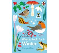 What to Look For in Winter (A Ladybird Book)