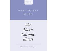 What to Say When She Has a Chronic Illness