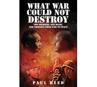 What War Could Not Destroy: Two Soldiers, One Diary, and Crossing from War to Peace
