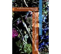 What Was Buried Still Breathes: A Collection of Dark Folklore and Fantasies