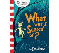 What Was I Scared Of?: This very special, spooky story from Dr. Seuss is a brilliantly fun read for young children!
