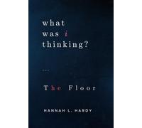 what was i thinking?: The Floor: 2