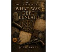 What Was Kept Beneath: "Not Hidden in Fear...but Kept In Hope" (The Dog Thrasher Crew)