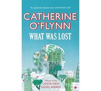 What Was Lost: Winner of the Costa First Novel Award