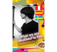 What we are destined to live: Based on a true story