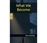 What We Become