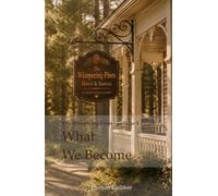 What We Become (The Whispering Pines)