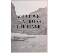 What We Brought Across the River: Memoir of a Lao-American