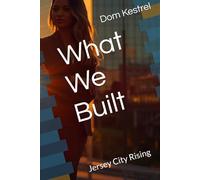 What We Built: Jersey City Rising