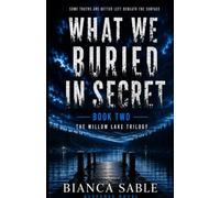 What We Buried In Secret (What We Do In Secret)
