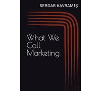 What We Call Marketing