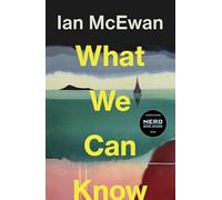 What We Can Know – Finalista del Nero Book Awards de Ficción 2025