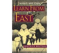 What We Can Learn From the East
