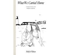 What We Carried Home: A Family's Journey with Hodgkin Lymphoma