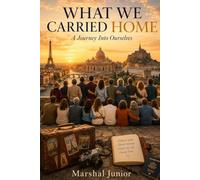 What We Carried Home: A Journey Into Ourselves